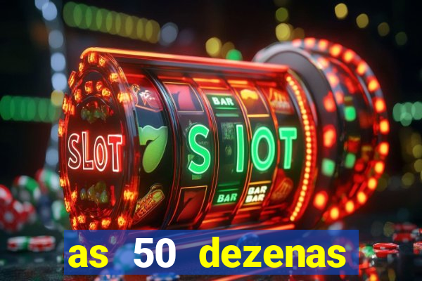 as 50 dezenas melhores de 20 pontos