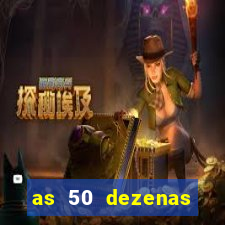 as 50 dezenas melhores de 20 pontos