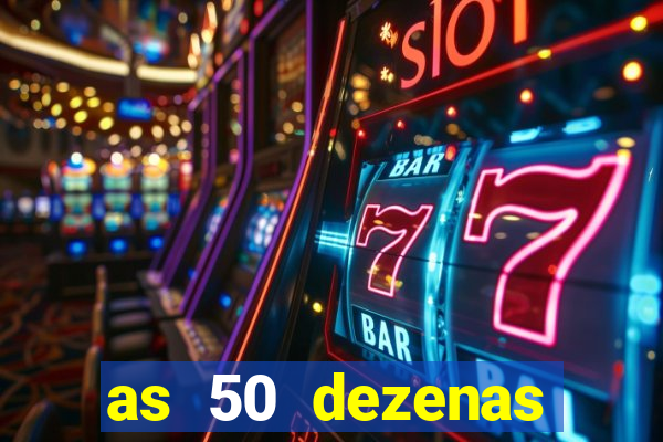 as 50 dezenas melhores de 20 pontos