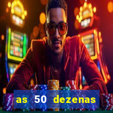 as 50 dezenas melhores de 20 pontos