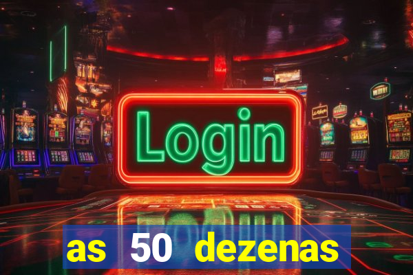 as 50 dezenas melhores de 20 pontos