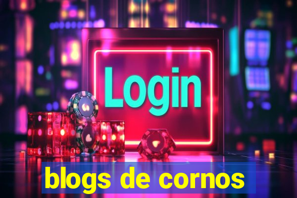 blogs de cornos