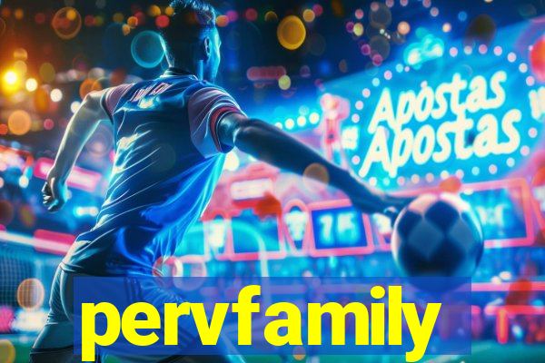 pervfamily