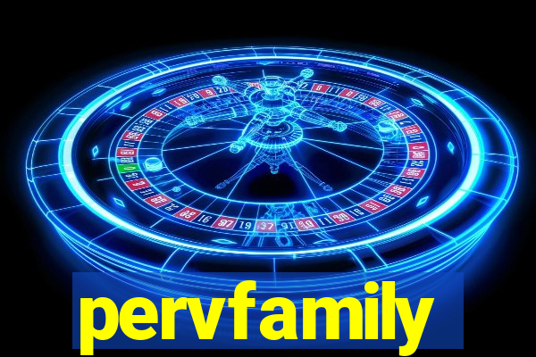 pervfamily