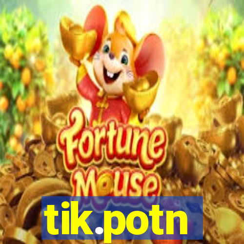 tik.potn