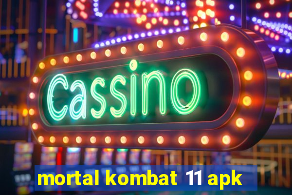 mortal kombat 11 apk