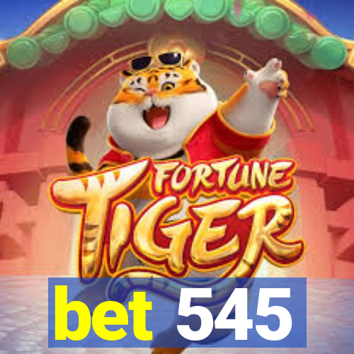 bet 545