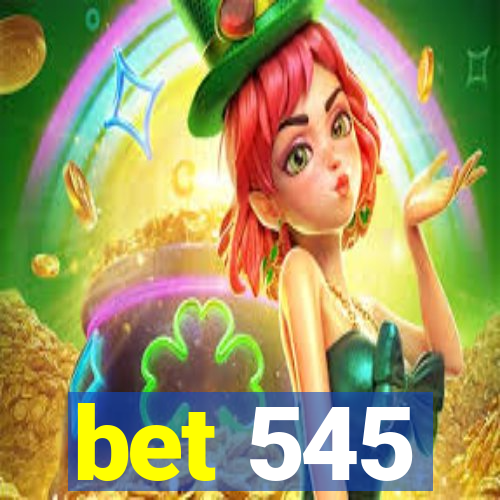 bet 545