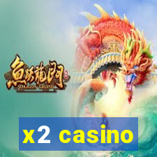 x2 casino