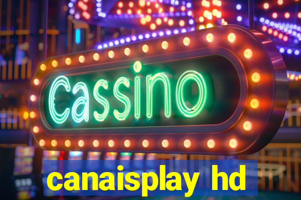 canaisplay hd