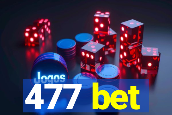 477 bet