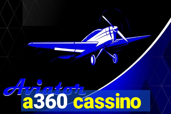 a360 cassino