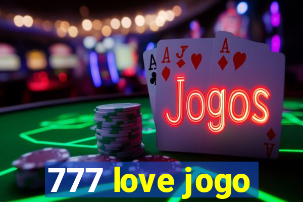 777 love jogo