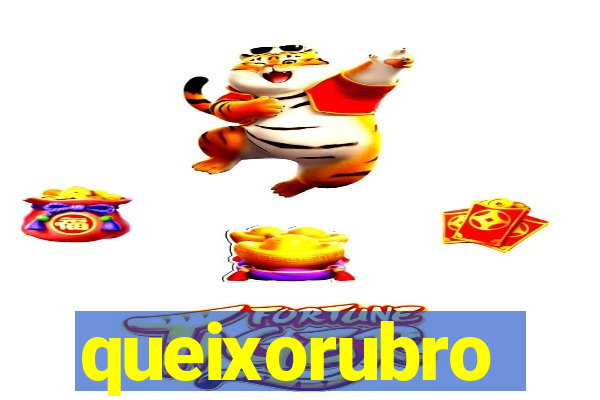 queixorubro