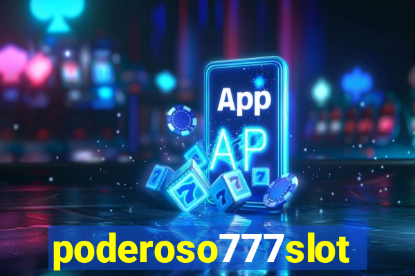 poderoso777slot