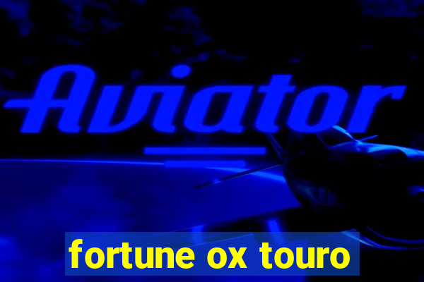 fortune ox touro