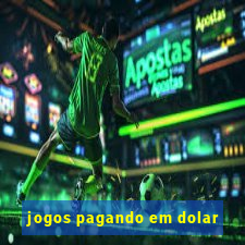 jogos pagando em dolar