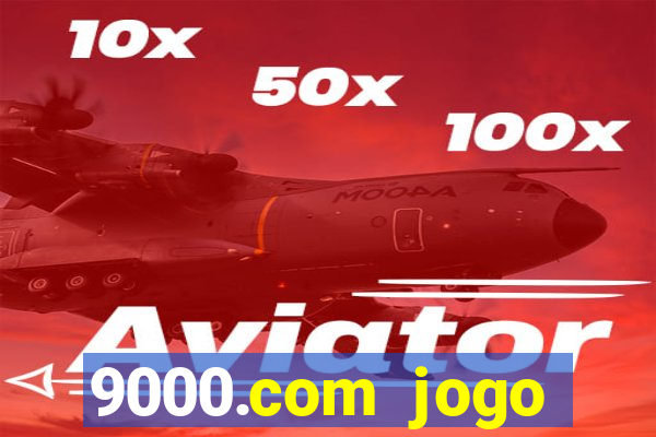 9000.com jogo cassino baixar