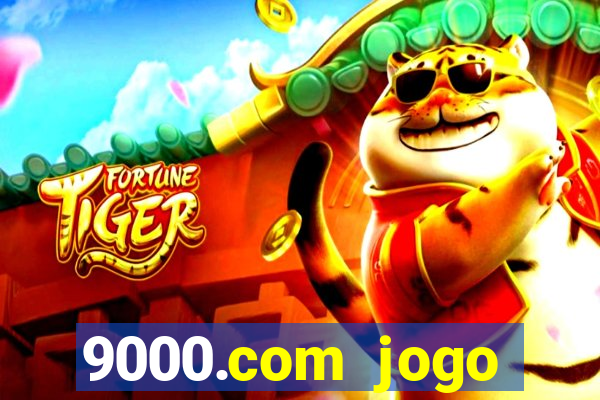 9000.com jogo cassino baixar