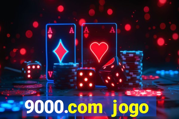 9000.com jogo cassino baixar