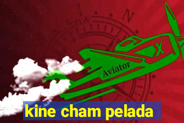 kine cham pelada