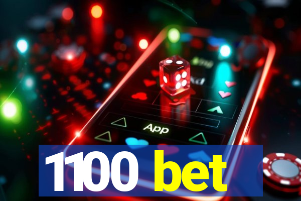 1100 bet