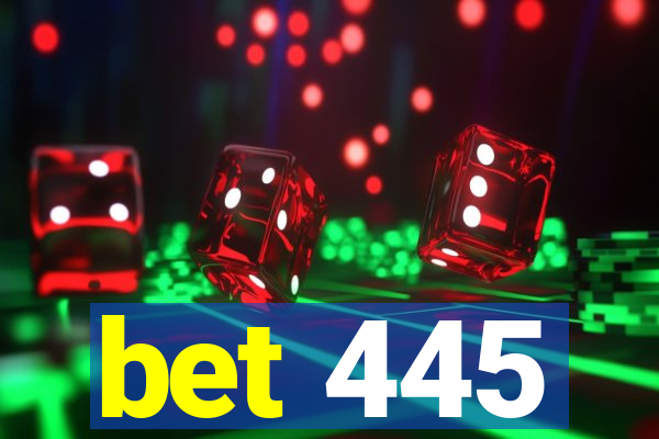 bet 445