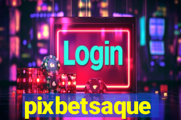 pixbetsaque