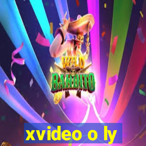 xvideo o ly