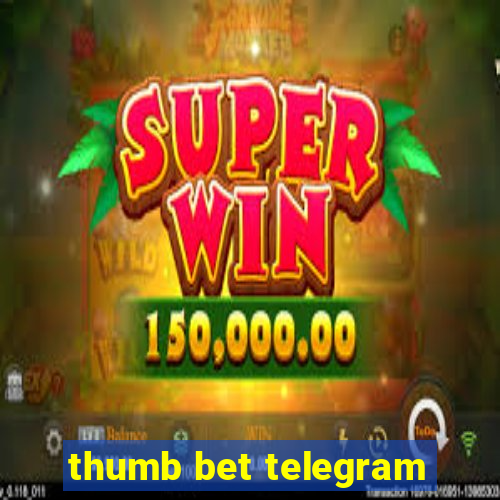 thumb bet telegram