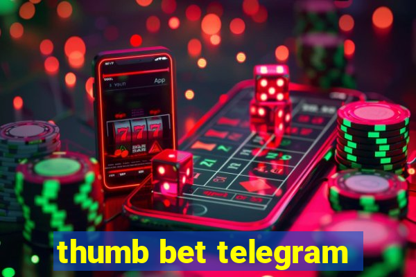 thumb bet telegram