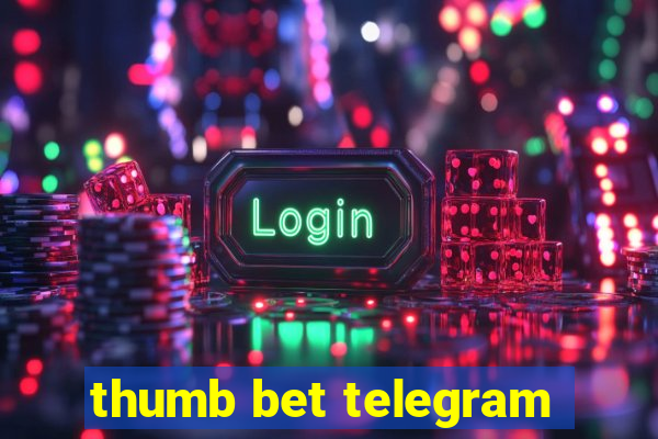 thumb bet telegram