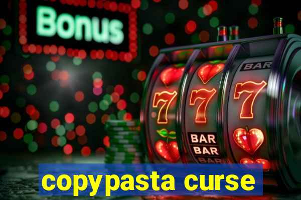 copypasta curse