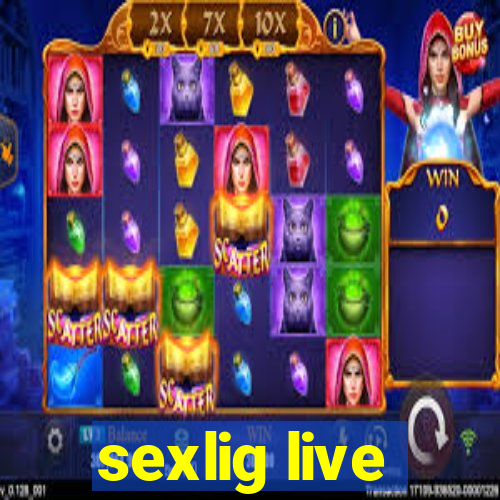 sexlig live