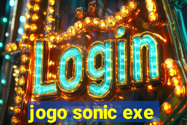 jogo sonic exe