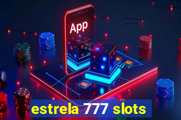 estrela 777 slots