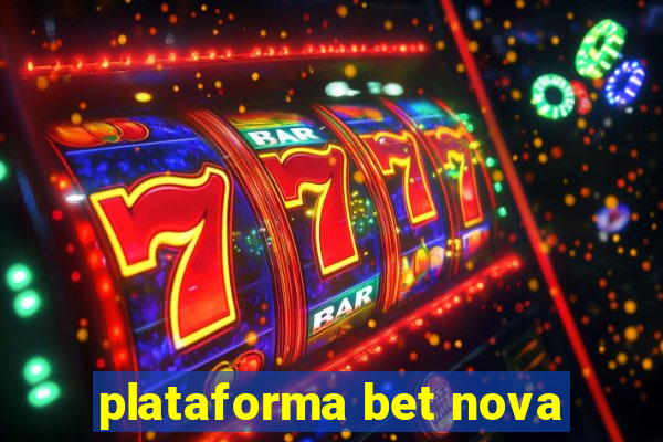 plataforma bet nova