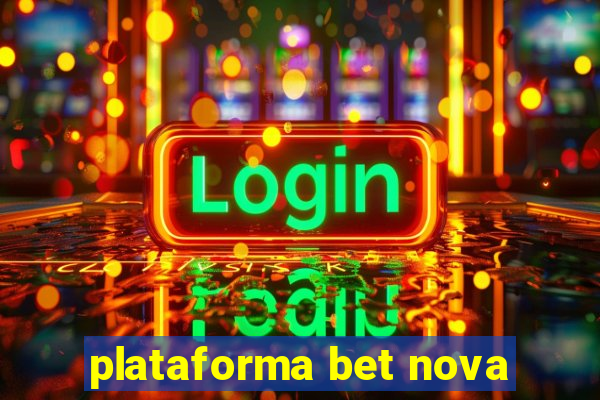 plataforma bet nova