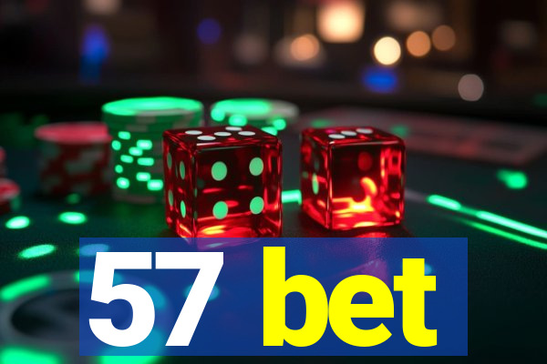 57 bet