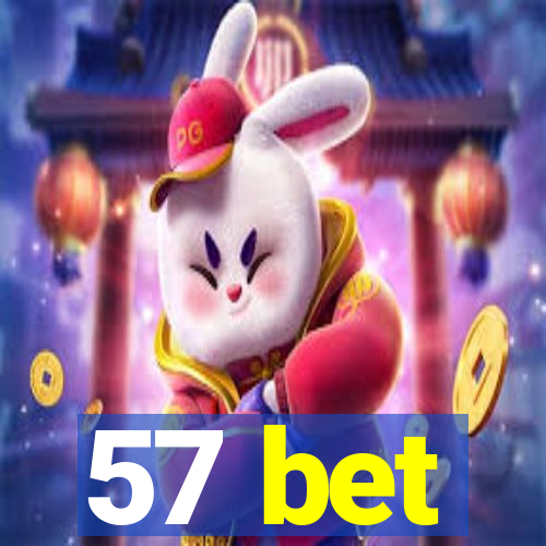 57 bet