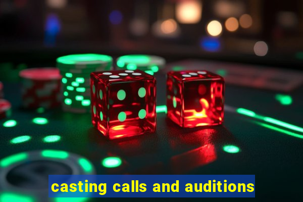 casting calls and auditions