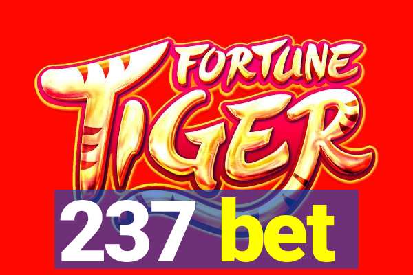 237 bet