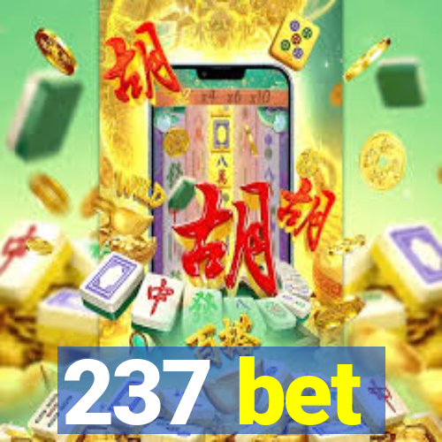 237 bet