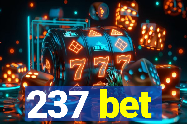 237 bet