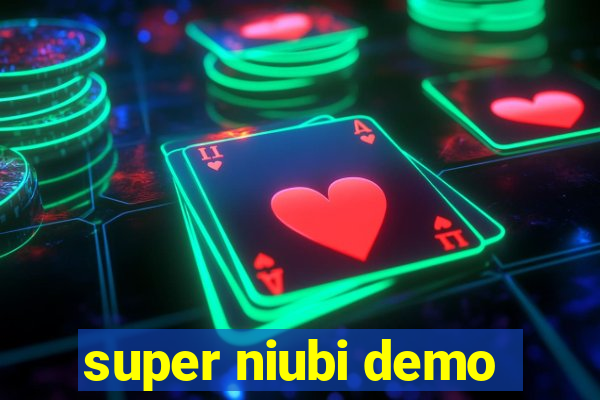 super niubi demo