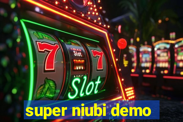 super niubi demo