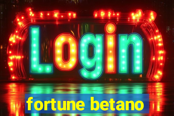 fortune betano