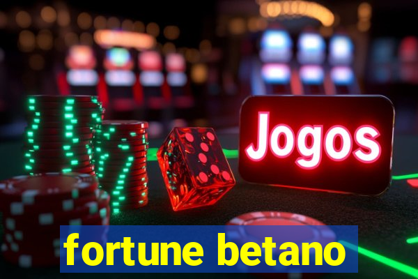 fortune betano