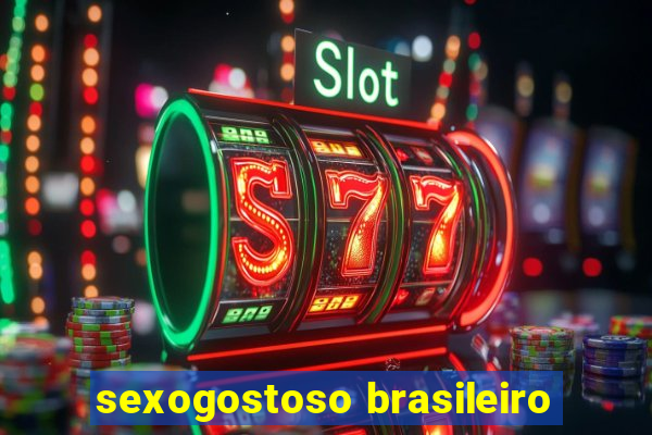 sexogostoso brasileiro