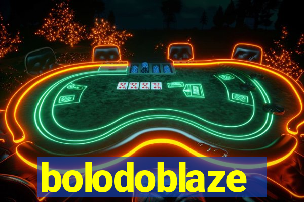 bolodoblaze